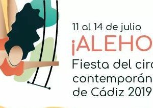 🤹 ALE HOP, LA FIESTA DEL CIRCO (CÁDIZ)🎉 Del 11 al 14 de Julio de 2019, "Ale hop, La Fiesta del Circo Contemporáneo" CÁDIZ Espectáculos de Pequeño, Mediano y Gran Formato en distintas Espacios de Cádiz.