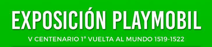 Exposicion Playmobil (V Centenario 1º Vuelta al Mundo) Sanlúcar de Barrameda