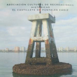 III RECREACIÓN HISTÓRICA 1810-12, EL CASTILLETE DE PUNTALES (CÁDIZ) Del 18 al 21 de Julio de 2019, "III Semana Cultural, III Recreación Histórica 1810-12, El Castillete De Puntales" (CÁDIZ)