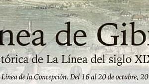 ECREACIÓN HISTÓRICA "LA LINEA DE GIBRALTAR" Familia con Niños (LA LÍNEA) Del 16 al 20 de Octubre de 2019