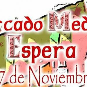 MERCADO MEDÍEVAL Familia con Niños (ESPERA) Del 15 al 17 de Noviembre de 2019