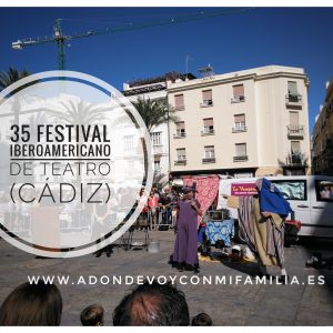 35º FESTIVAL IBEROAMERICANO DE TEATRO Familia con Niños (CÁDIZ)