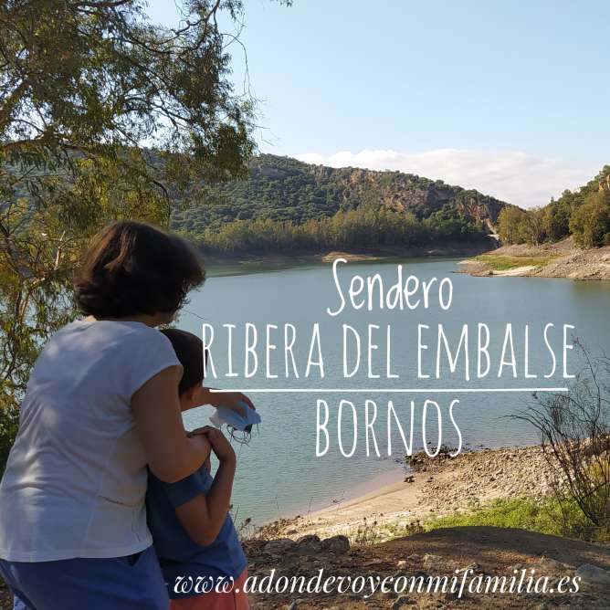 sendero Ribera embalse de bornos adondevoyconmifamilia portada1