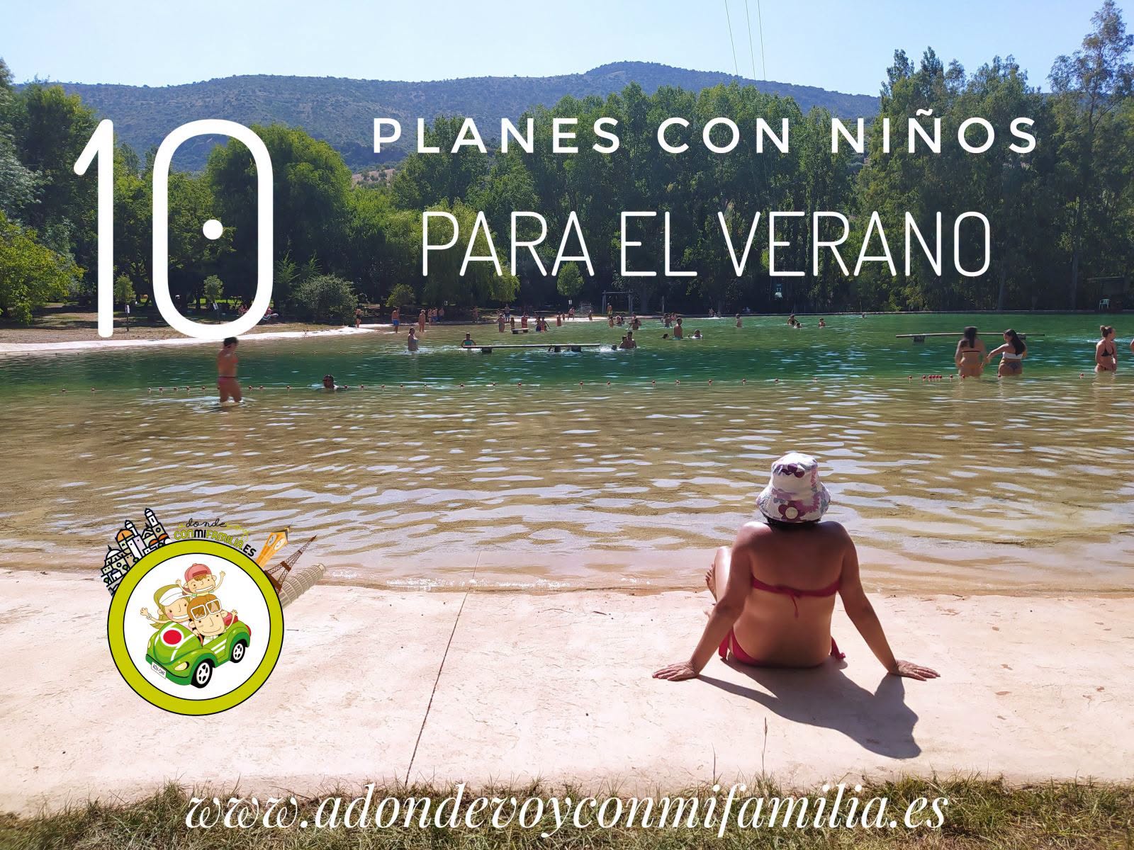10 planes con niños para el verano adondevoyconmifamilia
