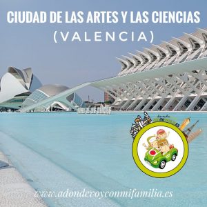 ciudad artes y ciencias verano 2025 adondevoyconmifamilia portada