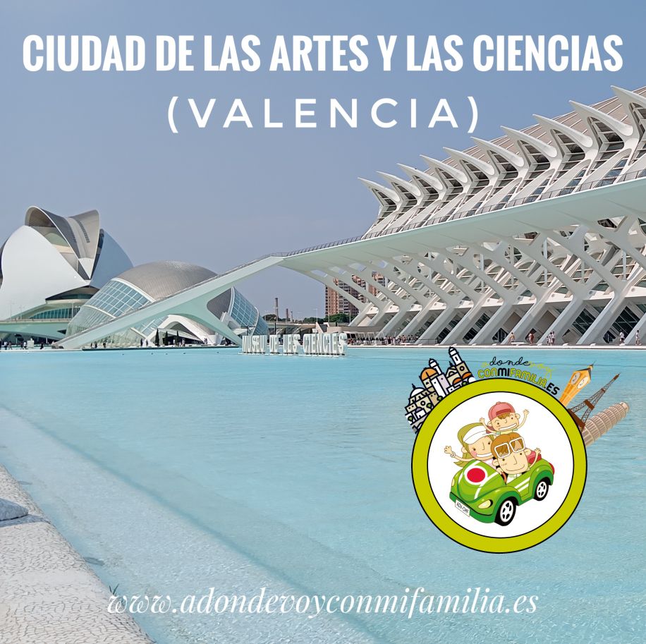 ciudad artes y ciencias verano 2025 adondevoyconmifamilia portada