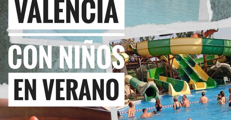 valencia verano 2025 adondevoyconmifamilia portada 02