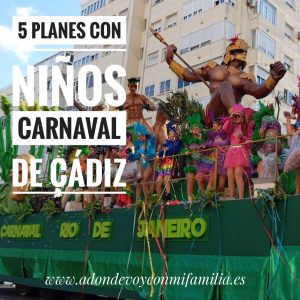 5 planes con niños carnaval de cadiz 2026 adondevoyconmifamilia